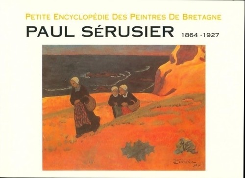 Paul sérusier 1864 1927 - paul, 1864-1927