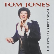 Audio Cd - Tom Jones - The 1976 Paris Broadcast  - Fm Concert Broadcasts - Nouve