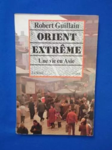 Orient extrême une vie - :,