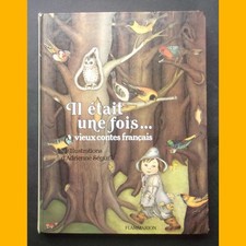 IL ÉTAIT UNE FOIS… Vieux contes français Adrienne Ségur 1981