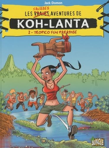 Les fausses aventures koh - fausses,