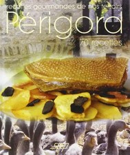 Recettes gourmandes de nos terroirs : Perigord, Maxilivres