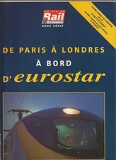 LA VIE DU RAIL HS N°9503 DE PARIS A LONDRES A BORD D EUROSTAR