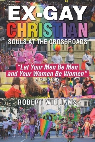 Robert williams gay - robert, ex-gay