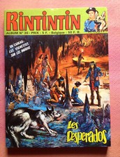 RINTINTIN Album 36 (24 27)  Desperados + Poster ,Reliure Bd Sagédition 1972 NEUF