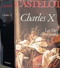 Charles X: La fin d'un monde |