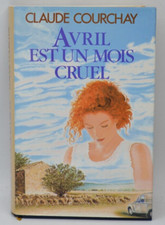 Avril est un mois cruel - Courchay Claude - 1987 - livre