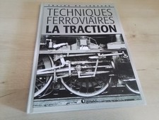 LIVRE: TECHNIQUES FERROVIAIRES LA TRACTION. LES TRAINS DE LEGENDE. ED ATLAS 