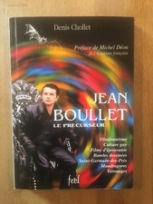 Jean Boullet le précurseur - Denis Chollet - Exemplaire numéroté - Etat neuf