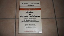 OPTIQUE ET PHYSIQUE ONDULATOIRE - DUNOD UNIVERSITÉ classe prépa - Bertin Faroux