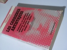 Les carrières artistiques -L'Etudiant pratique -Assouline/Contil -1984