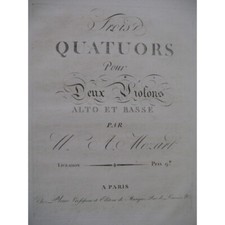 MOZART W. A. Trois Quatuors op 79 pour 2 Violons Alto Basse ca1800