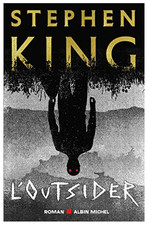 ROMAN - STEPHEN KING, L' OUTSIDER / ALBIN MICHEL