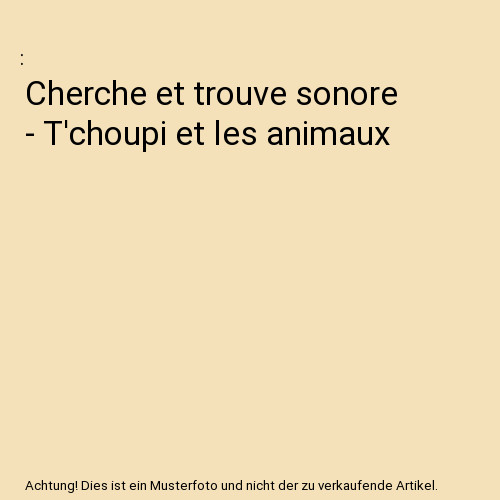 Cherche trouve sonore - et,