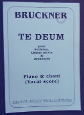 § partition TE DEUM Bruckner - solistes choeur mixte orchestre piano chant