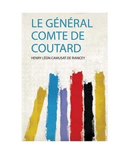 Le Général Comte De Coutard
