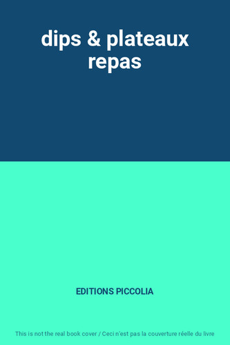 Dips plateaux repas - &,