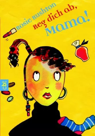 Reg dich mama rosie - mama!,,