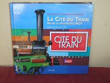 Livre La Cité du Train /