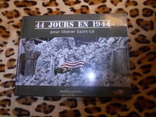 LANTIER Maurice : 44 JOURS EN 1944 pour libérer Saint-Lô - 2014