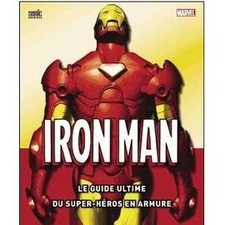 Livre Iron Man : Le guide ultime du super - héros en armure