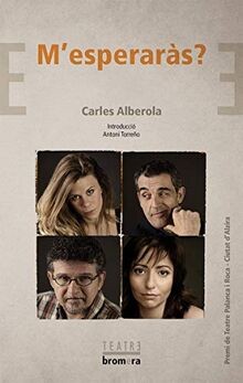 Mesperaràs bromera teatre - (bromera,