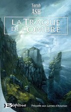 Préquelle aux Larmes d'Artamon - livre un , tome 1 : La Traque de l'om