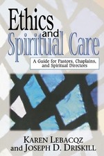Karen Lebacqz Joseph D. Driskill Ethics and Spiritual Care (Poche)