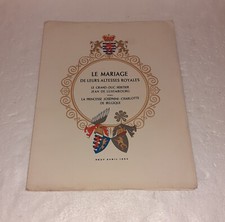 LIVRE SUR MARIAGE JEAN DE LUXEMBOURG ET JOSEPHINE CHARLOTTE DE BELGIQUE 9/4/1953
