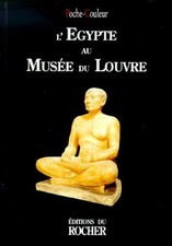 L'Egypte au Musée du Louvre - Anonyme