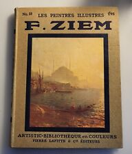 Ancien livre - Les Peintres Illustrés F . ZIEM N° 50 Editions Pierre LAFITTE