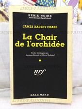 SÉRIE NOIRE N°10, LA CHAIR DE L'ORCHIDÉE, JAMES HADLEY CHASE, NRF GALLIMARD 1961