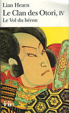 Lian Hearn - Le Clan de Otori IV - Le Vol du héron