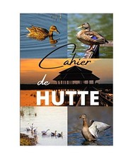 Cahier de hutte: Journal de