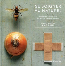 LIVRE - SE SOIGNER AU NATUREL > POMMADES, INFUSIONS ET AUTRES REMEDES MAISON