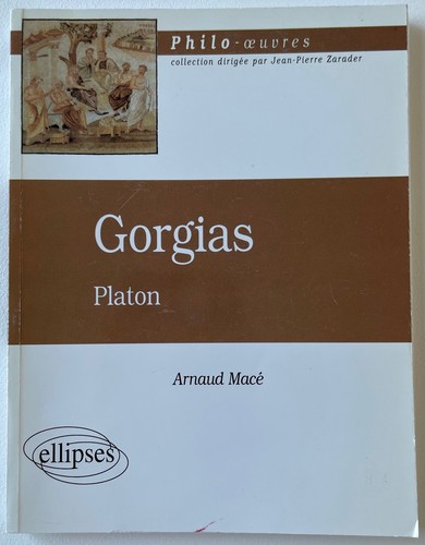 Arnaud macé gorgias platon - macé,