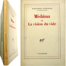 Yukio Mishima ou la Vision du vide 1981 Marguerite Yourcenar suicide