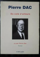 Pierre DAC 8 CD Du Coté D'ailleurs Lu Par L'auteur 