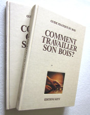 GUIDE PRATIQUE  : COMMENT CHOISIR SON BOIS ? COMME TRAVAILLER SON BOIS ?  KITY