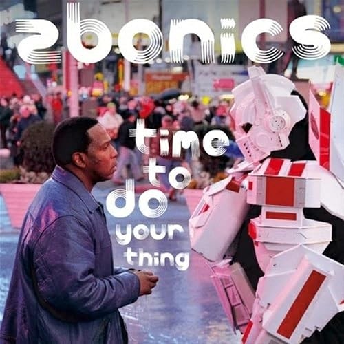 Zbonics time do your - zbonics, to