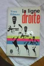 Yves Gibeau/la ligne droite/le