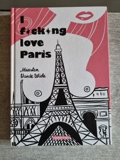 I fucking love paris