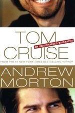 Tom Cruise: An Unauthorized