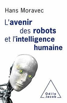 Lavenir des robots - , et