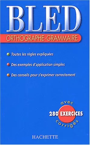 Bled orthographe grammaire - :, orthographe,
