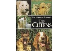 Encyclopédie illustrée, les chiens