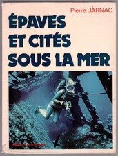 #149691 Pierre Jarnac, Epaves et cités sous la mer