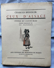 SPINDLER Charles  Ceux d'Alsace Types et coutumes  1928