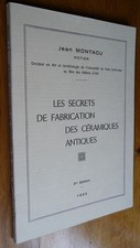 Les SECRETS de Fabrication des CERAMIQUES ANTIQUES par Jean Montagu