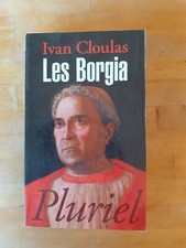 Les Borgia - Ivan Cloulas -